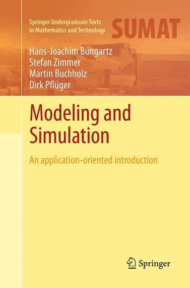 Hans-Joachim Bungartz, Stefan Zimmer, Martin Buchholz, Dirk Pflüger - Modeling and Simulation, Häftad