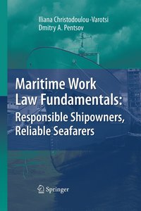 bokomslag Maritime Work Law Fundamentals: Responsible Shipowners, Reliable Seafarers