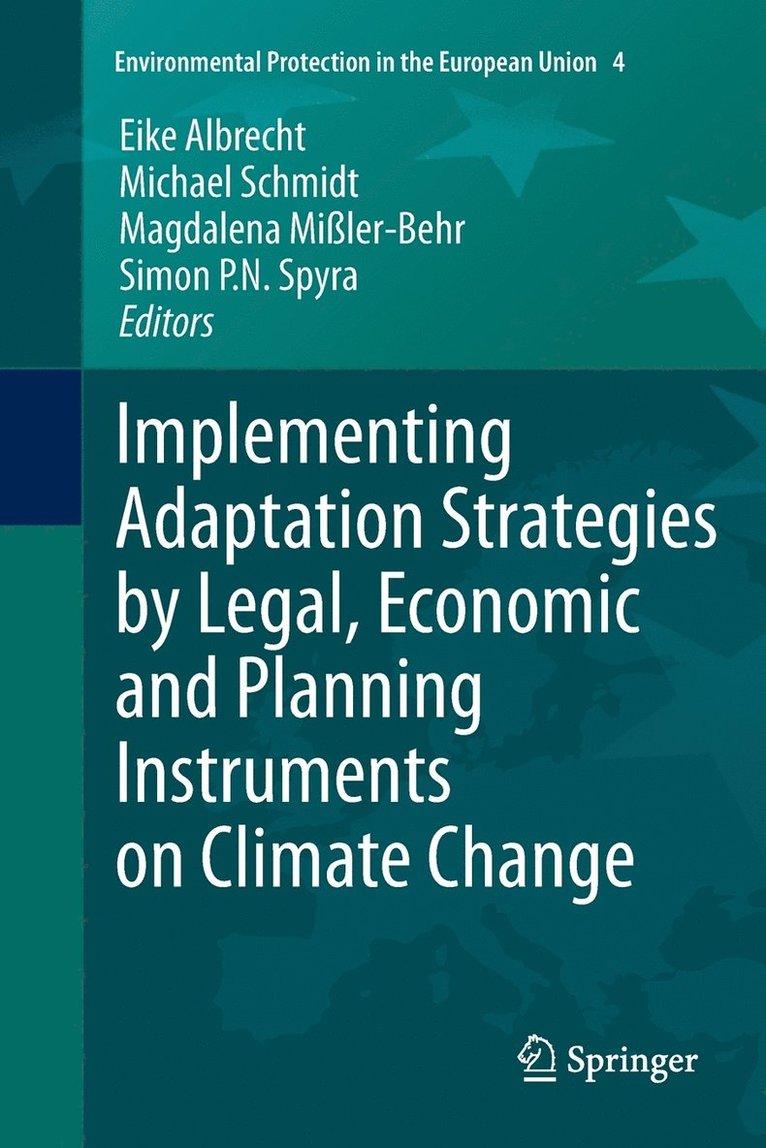 Implementing Adaptation Strategies by Legal, Economic and Planning Instruments on Climate Change 1