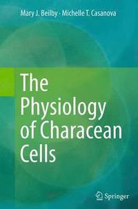 bokomslag The Physiology of Characean Cells