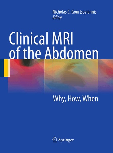 Nicholas C. Gourtsoyiannis - Clinical MRI of the Abdomen, Häftad