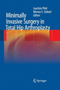 bokomslag Minimally Invasive Surgery in Total Hip Arthroplasty