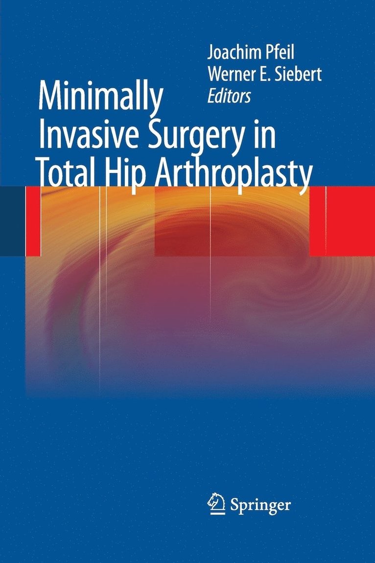 Minimally Invasive Surgery in Total Hip Arthroplasty 1
