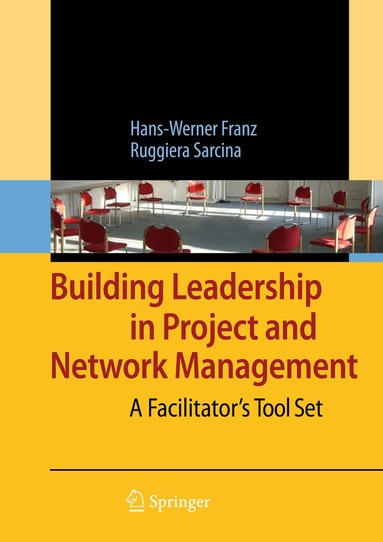 Hans-Werner Franz, Ruggiera Sarcina - Building Leadership in Project and Network Management, Häftad
