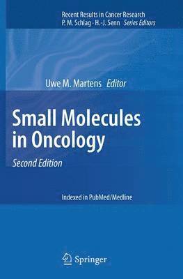 Uwe M. Martens - Small Molecules in Oncology, Häftad