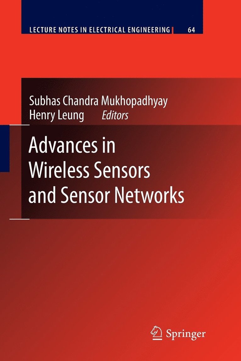 Subhas Chandra Mukhopadhyay, Henry Leung - Advances in Wireless Sensors and Sensor Networks, Häftad