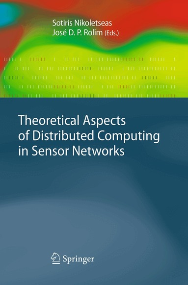 Sotiris Nikoletseas, José D.P. Rolim - Theoretical Aspects of Distributed Computing in Sensor Networks, Häftad