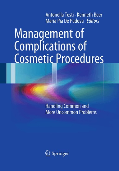Antonella Tosti, Kenneth Beer, Maria Pia De Padova - Management of Complications of Cosmetic Procedures, Häftad