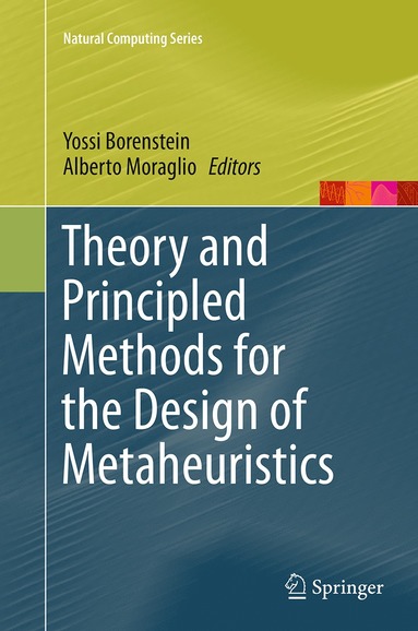 bokomslag Theory and Principled Methods for the Design of Metaheuristics