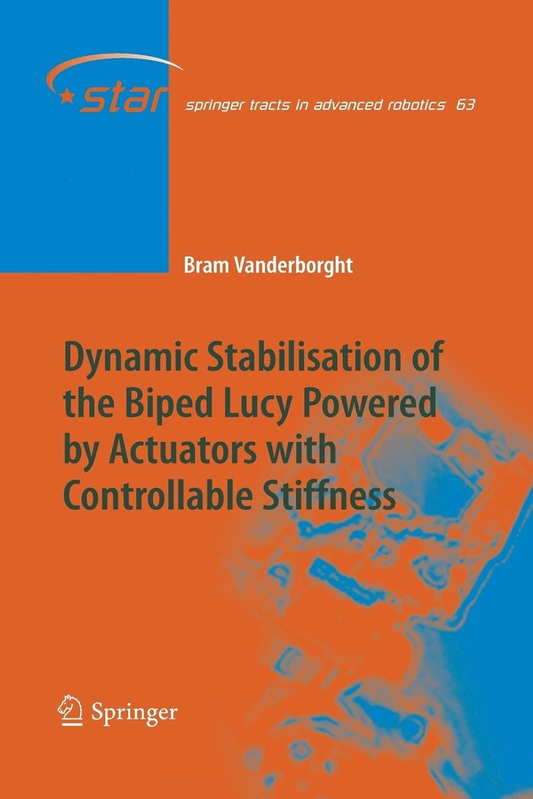 Dynamic Stabilisation of the Biped Lucy Powered by Actuators with Controllable Stiffness 1