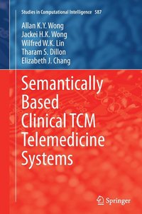 bokomslag Semantically Based Clinical TCM Telemedicine Systems