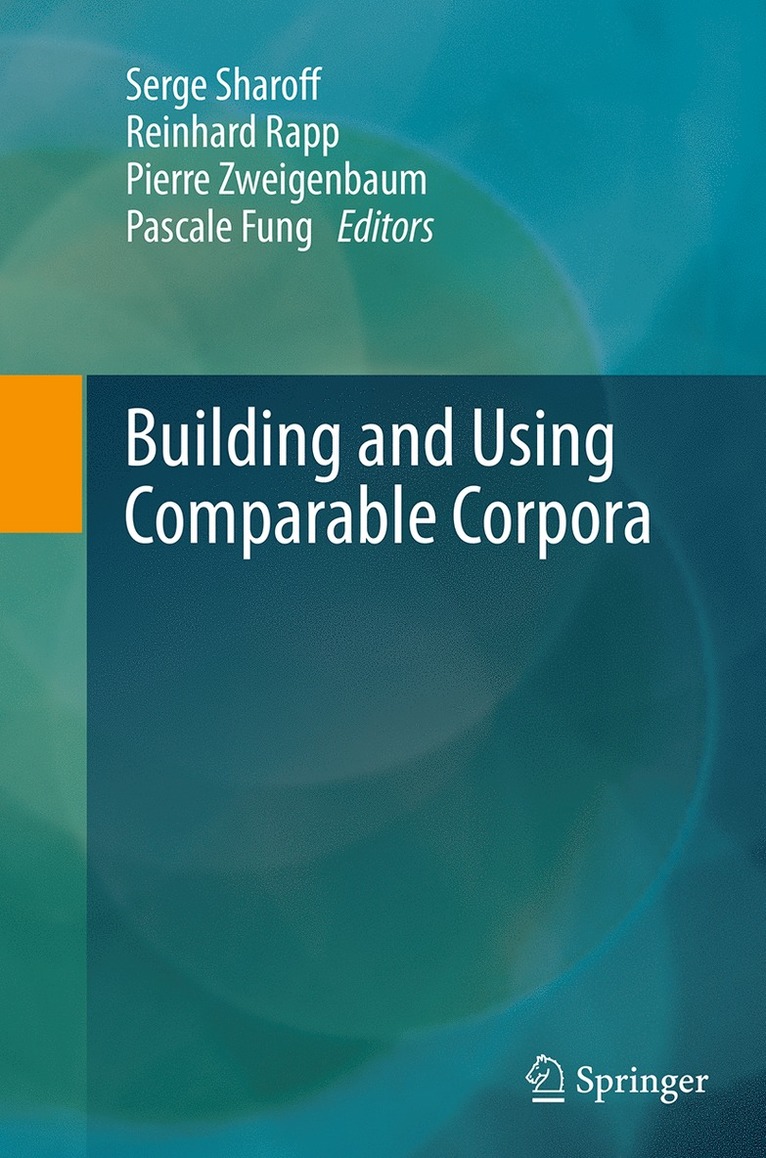 Serge Sharoff, Reinhard Rapp, Pierre Zweigenbaum, Pascale Fung - Building and Using Comparable Corpora, Häftad