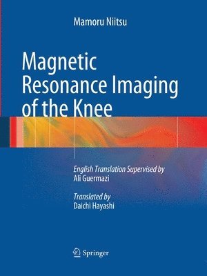 Magnetic Resonance Imaging of the Knee 1