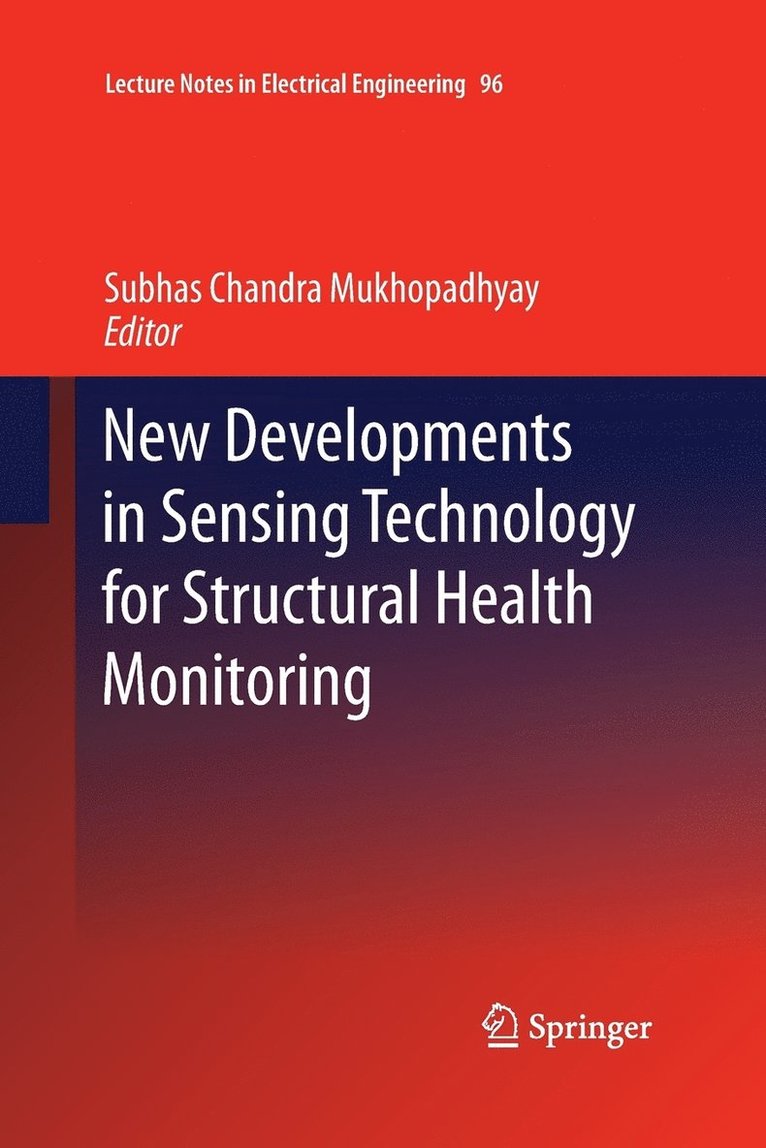 New Developments in Sensing Technology for Structural Health Monitoring 1