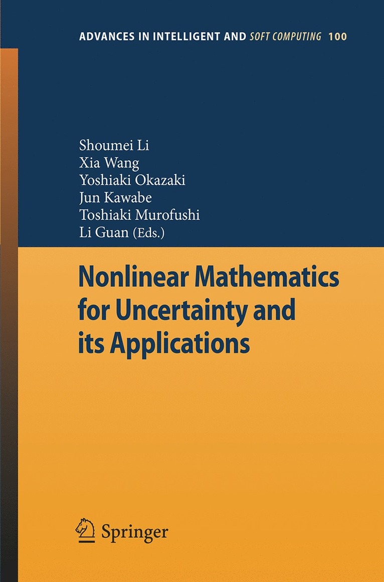 Shoumei Li, Xia Wang, Yoshiaki Okazaki, Jun Kawabe, Toshiaki Murofushi, Li Guan - Nonlinear Mathematics for Uncertainty and its Applications, Häftad