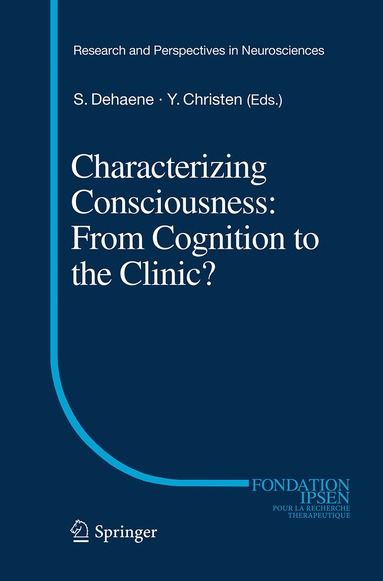 Stanislas Dehaene, Yves Christen - Characterizing Consciousness: From Cognition to the Clinic?, Häftad