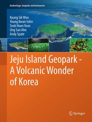 bokomslag Jeju Island Geopark - A Volcanic Wonder of Korea