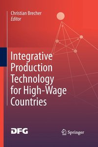 bokomslag Integrative Production Technology for High-Wage Countries