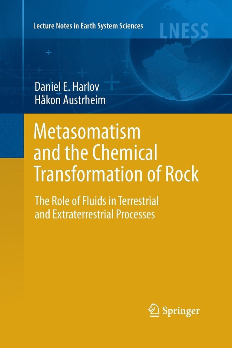 Daniel Harlov, Hakon Austrheim - Metasomatism and the Chemical Transformation of Rock, Häftad