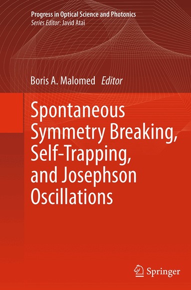 Boris A. Malomed - Spontaneous Symmetry Breaking, Self-Trapping, and Josephson Oscillations, Häftad