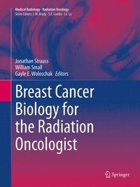 bokomslag Breast Cancer Biology for the Radiation Oncologist