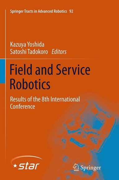Kazuya Yoshida, Satoshi Tadokoro - Field and Service Robotics, Häftad