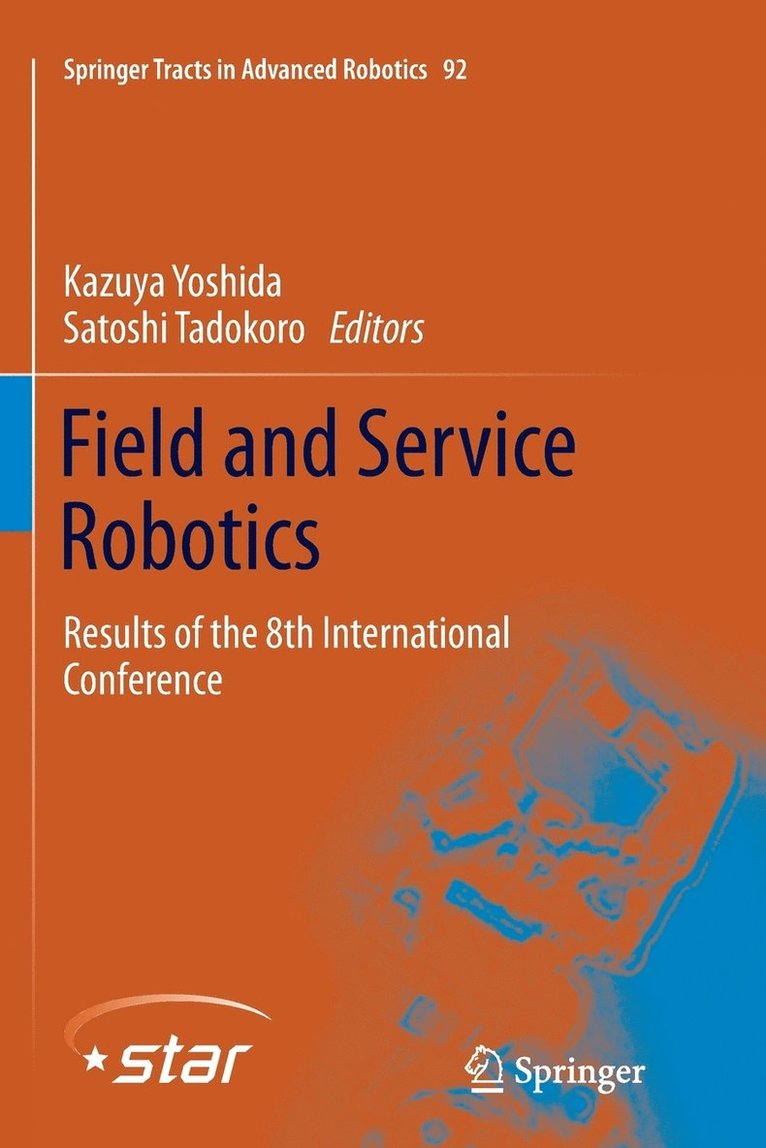 Kazuya Yoshida, Satoshi Tadokoro - Field and Service Robotics, Häftad