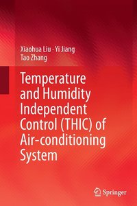 bokomslag Temperature and Humidity Independent Control (THIC) of Air-conditioning System