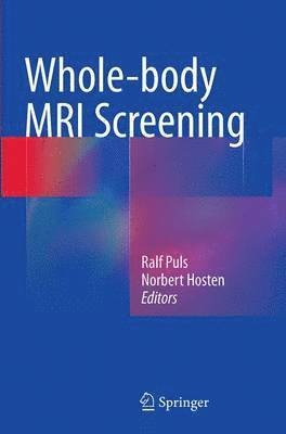 Ralf Puls, Norbert Hosten - Whole-body MRI Screening, Häftad