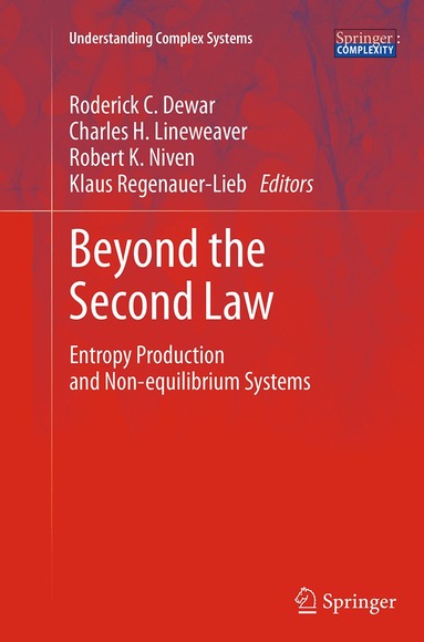 Roderick C. Dewar, Charles H. Lineweaver, Robert K. Niven, Klaus Regenauer-Lieb - Beyond the Second Law, Häftad