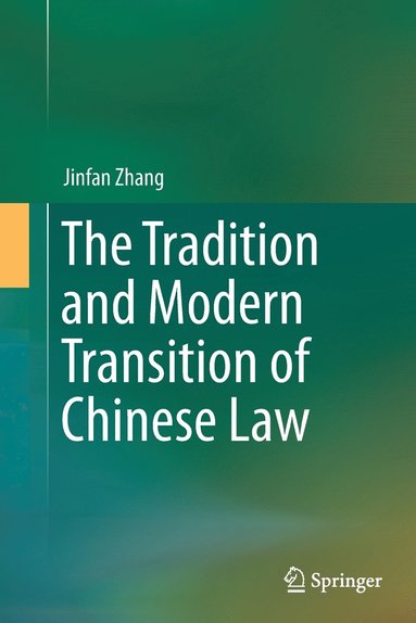 bokomslag The Tradition and Modern Transition of Chinese Law
