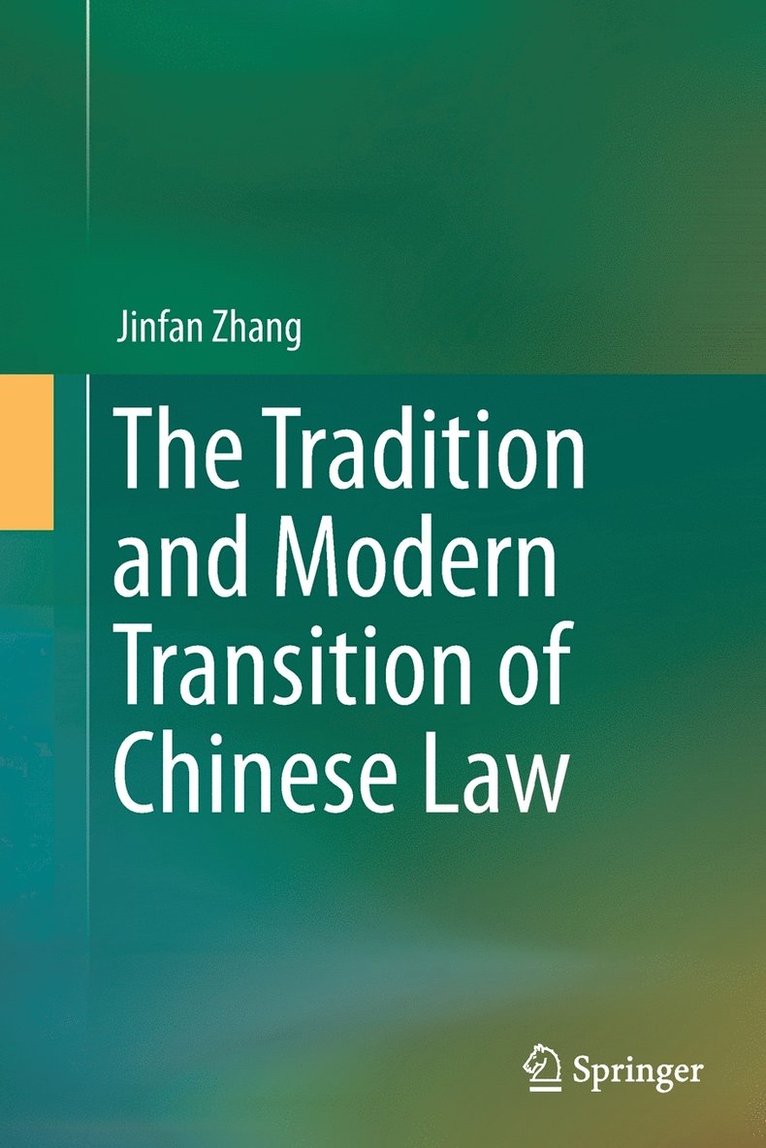 The Tradition and Modern Transition of Chinese Law 1