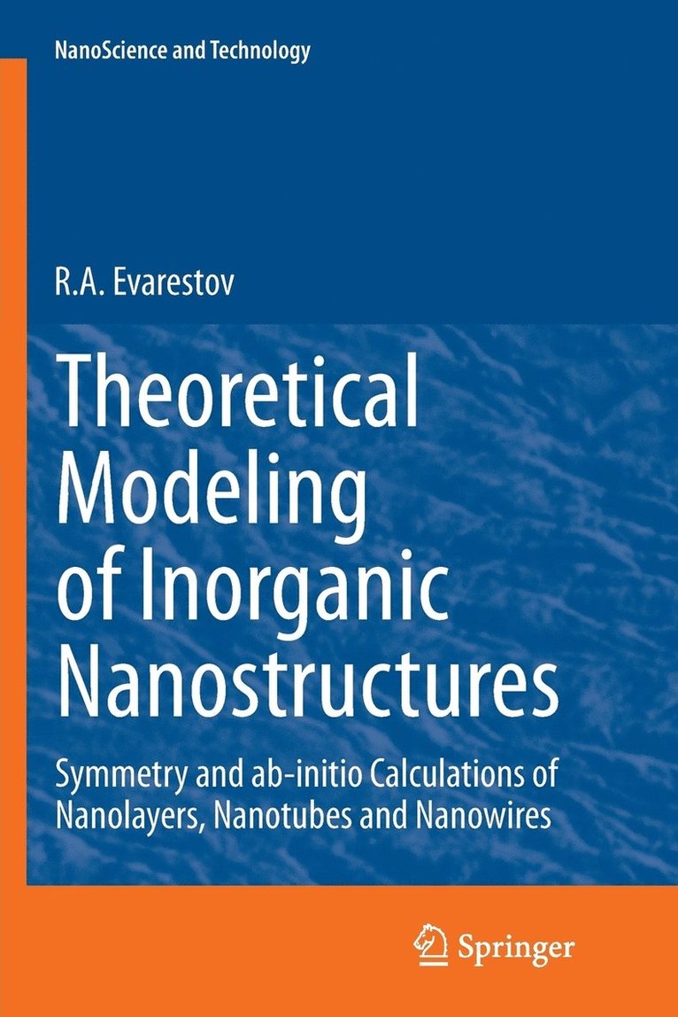 R.A. Evarestov, R. a. Evarestov, R. A. Evarestov - Theoretical Modeling of Inorganic Nanostructures, Häftad