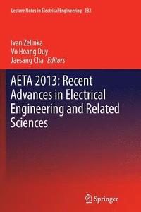 bokomslag AETA 2013: Recent Advances in Electrical Engineering and Related Sciences
