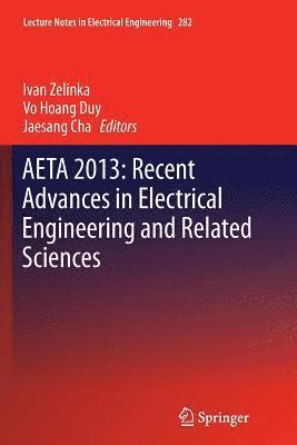 AETA 2013: Recent Advances in Electrical Engineering and Related Sciences 1