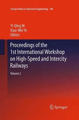 bokomslag Proceedings of the 1st International Workshop on High-Speed and Intercity Railways