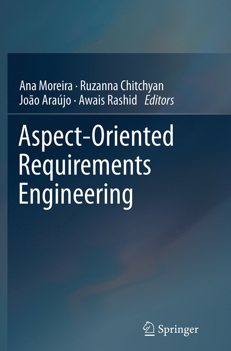 Ana Moreira, Ruzanna Chitchyan, João Araújo, Awais Rashid - Aspect-Oriented Requirements Engineering, Häftad