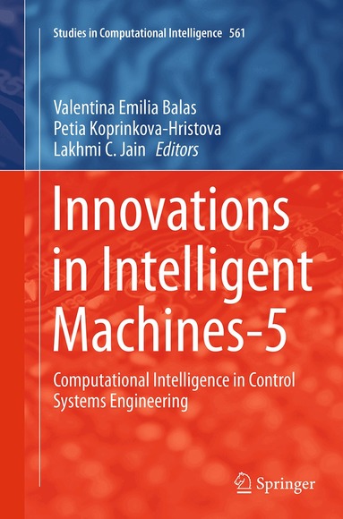 Valentina Emilia Balas, Petia Koprinkova-Hristova, Lakhmi C. Jain - Innovations in Intelligent Machines-5, Häftad