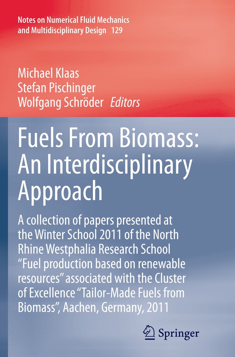 Michael Klaas, Stefan Pischinger, Wolfgang Schröder - Fuels From Biomass: An Interdisciplinary Approach, Häftad