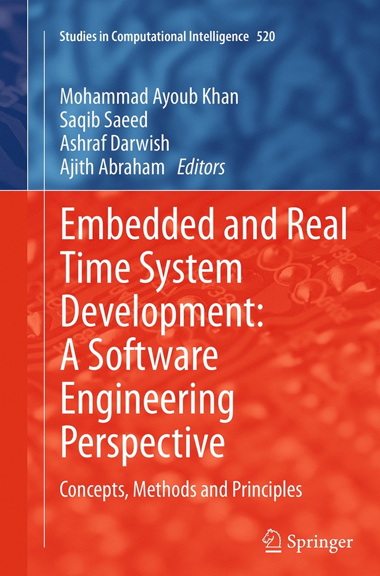 Mohammad Ayoub Khan, Saqib Saeed, Ashraf Darwish, Ajith Abraham - Embedded and Real Time System Development: A Software Engineering Perspective, Häftad