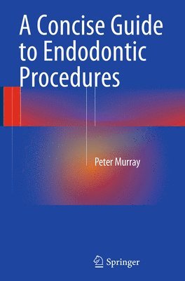 bokomslag A Concise Guide to Endodontic Procedures