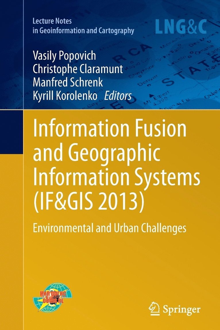 Vasily Popovich, Christophe Claramunt, Manfred Schrenk, Kyrill Korolenko - Information Fusion and Geographic Information Systems (IF&GIS 2013), Häftad