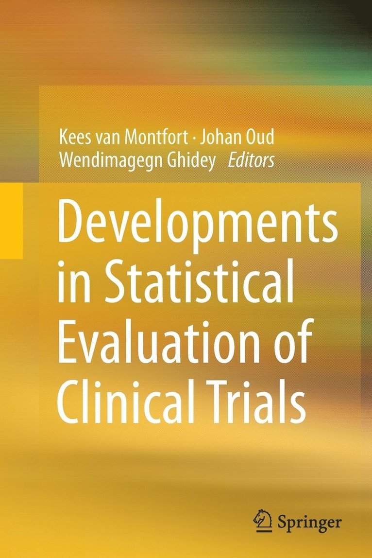 Kees van Montfort, Johan Oud, Wendimagegn Ghidey, Kees Van Montfort, Kees van Montfort - Developments in Statistical Evaluation of Clinical Trials, Häftad