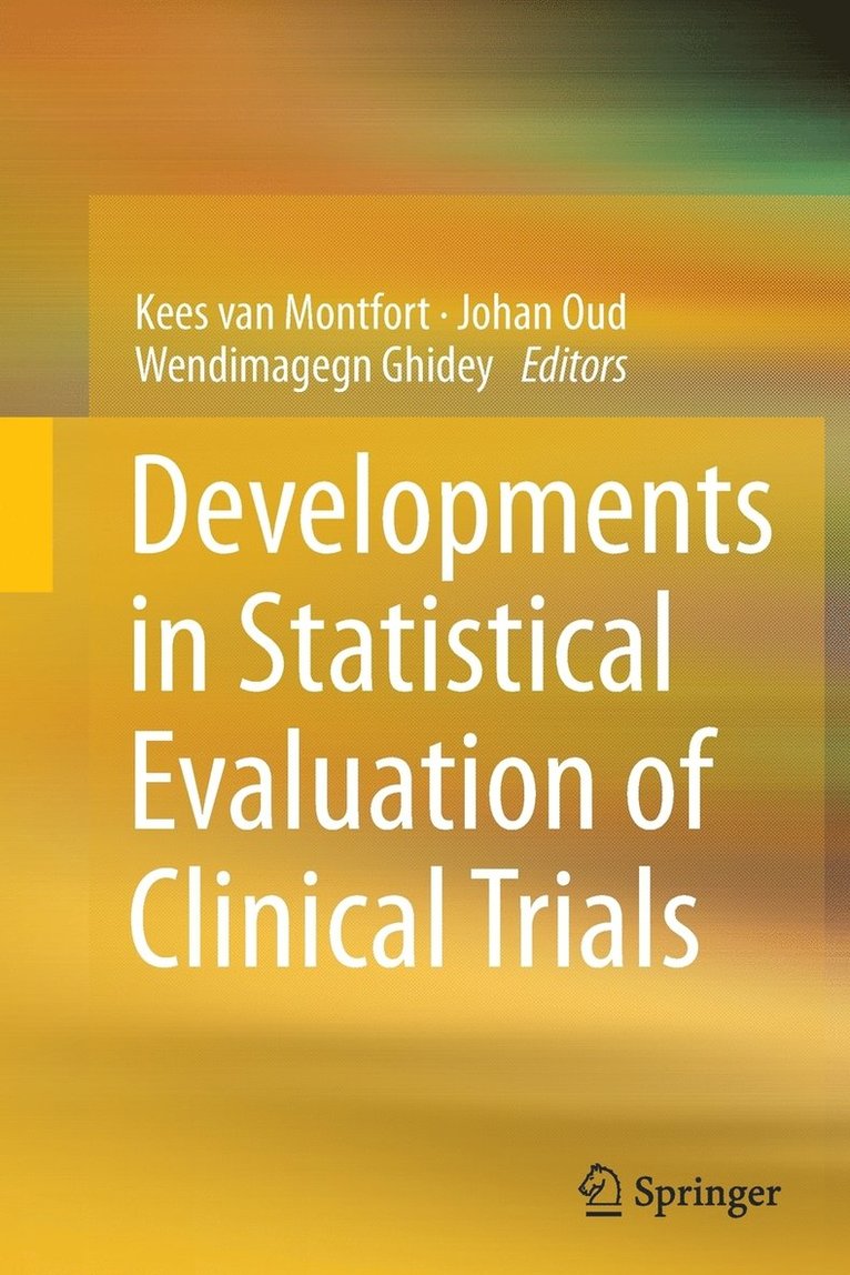 Developments in Statistical Evaluation of Clinical Trials 1