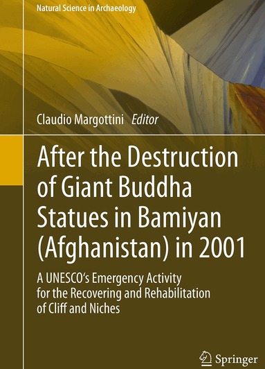 Claudio Margottini - After the Destruction of Giant Buddha Statues in Bamiyan (Afghanistan) in 2001, Häftad