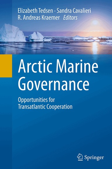 Elizabeth Tedsen, Sandra Cavalieri, R. Andreas Kraemer - Arctic Marine Governance, Häftad