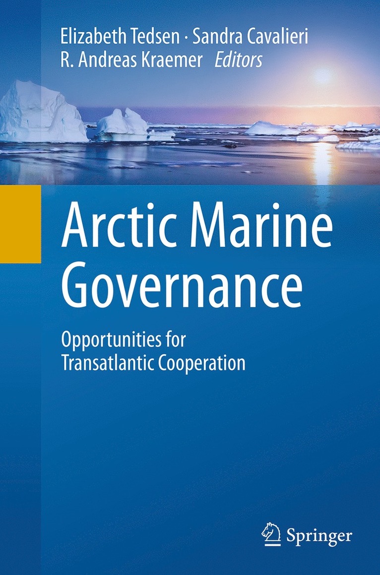 Elizabeth Tedsen, Sandra Cavalieri, R. Andreas Kraemer - Arctic Marine Governance, Häftad