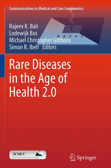 Rajeev K. Bali, Lodewijk Bos, Michael Christopher Gibbons, Simon Ibell - Rare Diseases in the Age of Health 2.0, Häftad
