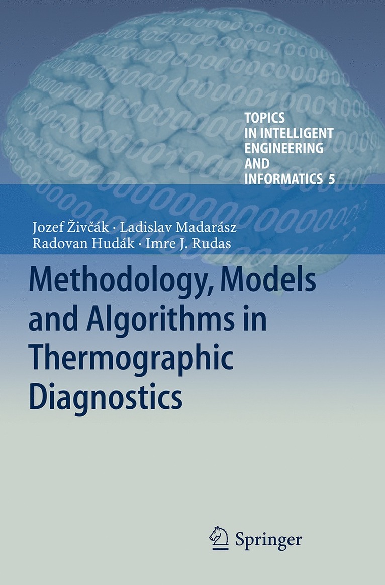 Methodology, Models and Algorithms in Thermographic Diagnostics 1