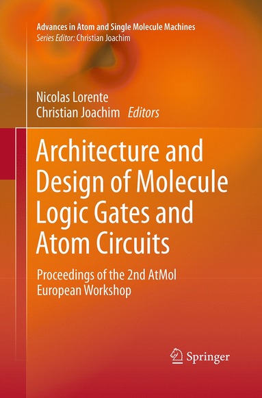 bokomslag Architecture and Design of Molecule Logic Gates and Atom Circuits